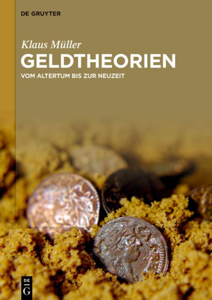 Geldtheorien: Vom Altertum bis zur Neuzeit