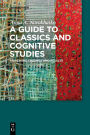 A Guide to Classics and Cognitive Studies: Reviewing findings and results