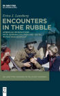 Encounters in the Rubble: American Interactions with German Children and Youth in Postwar Germany