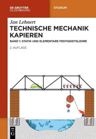 Title: Technische Mechanik Kapieren: Statik und elementare Festigkeitslehre, Author: Jan Lehnert