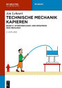 Technische Mechanik Kapieren: Hydromechanik und Prinzipien der Mechanik