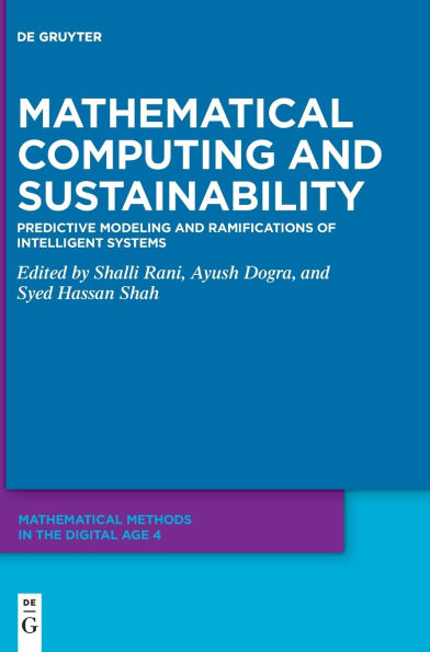 Mathematical Computing and Sustainability: Predictive Modeling and Ramifications of Intelligent Systems