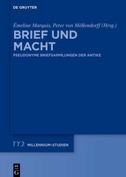 Brief und Macht: Pseudonyme Briefsammlungen der Antike