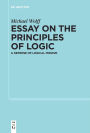 Essay on the Principles of Logic: A Defense of Logical Monism