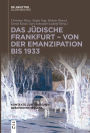 Das jüdische Frankfurt - von der Emanzipation bis 1933
