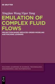 Title: Emulation of Complex Fluid Flows: Projection-Based Reduced-Order Modeling and Machine Learning, Author: Xingjian Wang