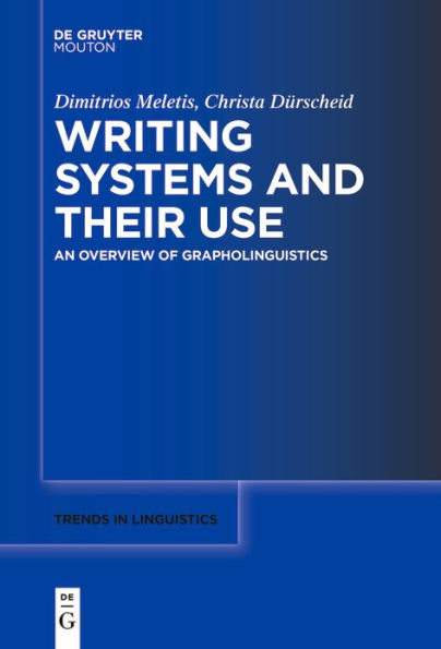 Writing Systems and Their Use: An Overview of Grapholinguistics