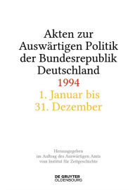 Title: Akten zur Auswärtigen Politik der Bundesrepublik Deutschland 1994, Author: Andreas Wirsching