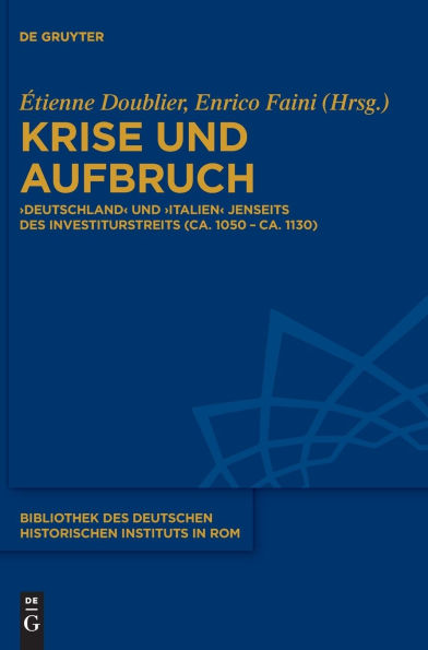 Krise und Aufbruch: ,Deutschland' und ,Italien' jenseits des Investiturstreits (ca. 1050 - ca. 1130)