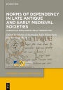 Norms of Dependency in Late Antique and Early Medieval Societies: Contextualising Roman Legal Terminology