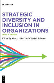 Title: Strategic Diversity and Inclusion in Organizations: Unity in Variety, Author: Marco Valeri