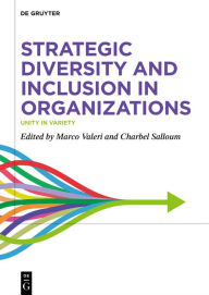 Title: Strategic Diversity and Inclusion in Organizations: Unity in Variety, Author: Marco Valeri