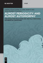 Almost Periodicity and Almost Automorphy: for Evolution Equations and Partial Functional Differential Equations