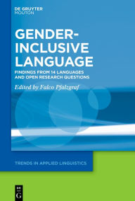 Title: Gender-Inclusive Language: Findings from 14 Languages and Open Research Questions, Author: Falco Pfalzgraf