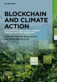 Title: Blockchain and Climate Action: Enhancing ESG and Carbon Markets through Financial Technology, Author: Dominik Skauradszun