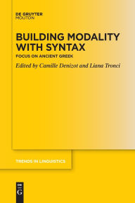 Title: Building Modality with Syntax: Focus on Ancient Greek, Author: Camille Denizot