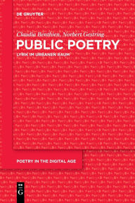 Title: Public Poetry: Lyrik im urbanen Raum, Author: Claudia Benthien