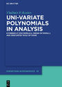 Uni-variate Polynomials in Analysis: Hyperbolic Polynomials, Order of Moduli, and Descartes' Rule of Signs
