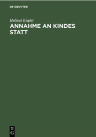 Title: Annahme an Kindes Statt: (§§ 1741-1772 BGB), Author: Helmut Engler
