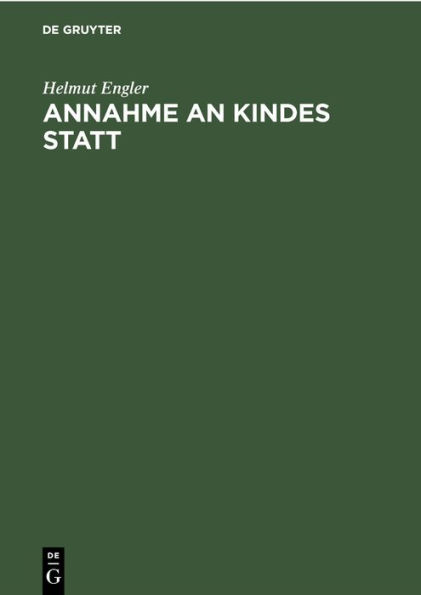 Annahme an Kindes Statt: (§§ 1741-1772 BGB)