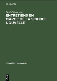 Title: Entretiens en marge de La science nouvelle, Author: René Poirier