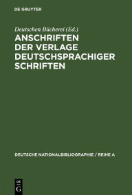 Title: Anschriften der Verlage deutschsprachiger Schriften: Sonderheft, Author: De Gruyter
