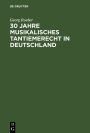 30 Jahre Musikalisches Tantiemerecht in Deutschland: Umkämpftes und Erreichtes