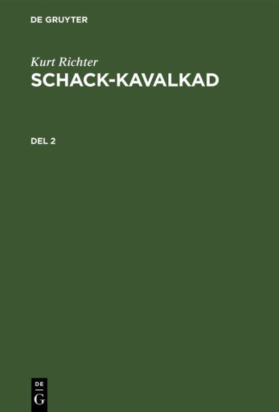 Kurt Richter: Schack-kavalkad. Del 2