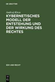 Title: Kybernetisches Modell der Entstehung und der Wirkung des Rechtes, Author: Andrzej Kisza