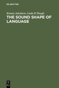 Title: The Sound Shape of Language, Author: Roman Jakobson