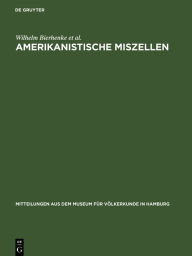 Title: Amerikanistische Miszellen: Festband Franz Termer in Freundschaft und Verehrung gewidmet von Freunden, Kollegen und Schülern zur Vollendung des 65. Lebensjahres am 5. Juli 1959, Author: Wilhelm Bierhenke