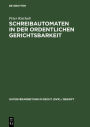 Schreibautomaten in der ordentlichen Gerichtsbarkeit: Einsatzbereiche und Erfahrungen. Eine Umfrage