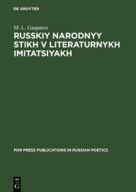 Title: Russkiy narodnyy stikh v literaturnykh imitatsiyakh, Author: ?. L. Gasparov