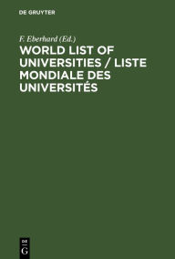 Title: World List of Universities / Liste Mondiale des Universités: Other Institutions of Higher Education and University Organizations / Autres Etablissements d'Enseignement Supérieur et Organisations Universitaires, Author: F. Eberhard