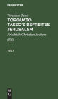 Torquato Tasso: Torquato Tasso's Befreites Jerusalem. Teil 1