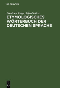Title: Etymologisches W rterbuch der deutschen Sprache, Author: Friedrich Kluge