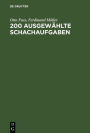 200 Ausgewählte Schachaufgaben