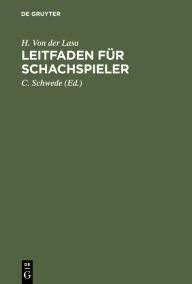 Title: Leitfaden f r Schachspieler, Author: H. Von der Lasa