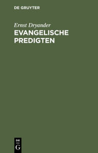 Title: Evangelische Predigten: Ein Abschiedsgru an die evangelische Gemeinde zu Bonn, Author: Ernst Dryander