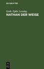 Nathan der Weise: Ein dramatisches Gedicht in fünf Aufzügen