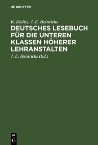 Title: Deutsches Lesebuch für die unteren Klassen höherer Lehranstalten, Author: R. Dielitz