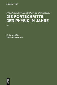 Title: Die Fortschritte der Physik im Jahre .... 1845, Jahrgang 1, Author: G. Karsten