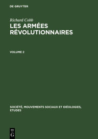 Title: Richard Cobb: Les Armées Révolutionnaires. Volume 2, Author: Richard Cobb