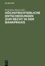 Höchstrichterliche Entscheidungen zum Recht in der Bankpraxis