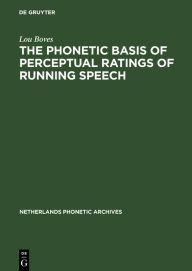 Title: The Phonetic Basis of Perceptual Ratings of Running Speech, Author: Lou Boves