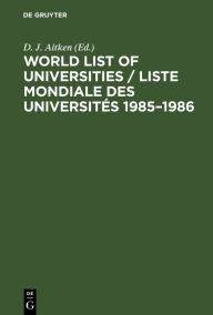Title: World List of Universities / Liste Mondiale des Universités 1985-1986, Author: D. J. Aitken