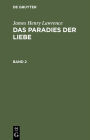 James Henry Lawrence: Das Paradies der Liebe. Band 2