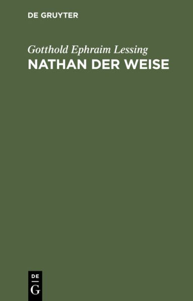 Nathan der Weise: Ein dramatisches Gedicht in fünf Aufzügen