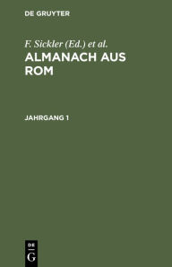 Title: Almanach Aus Rom. Jahrgang 1, Author: F. Sickler