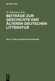 Title: Der altdeutsche Reimvers, Author: W. Wilmanns